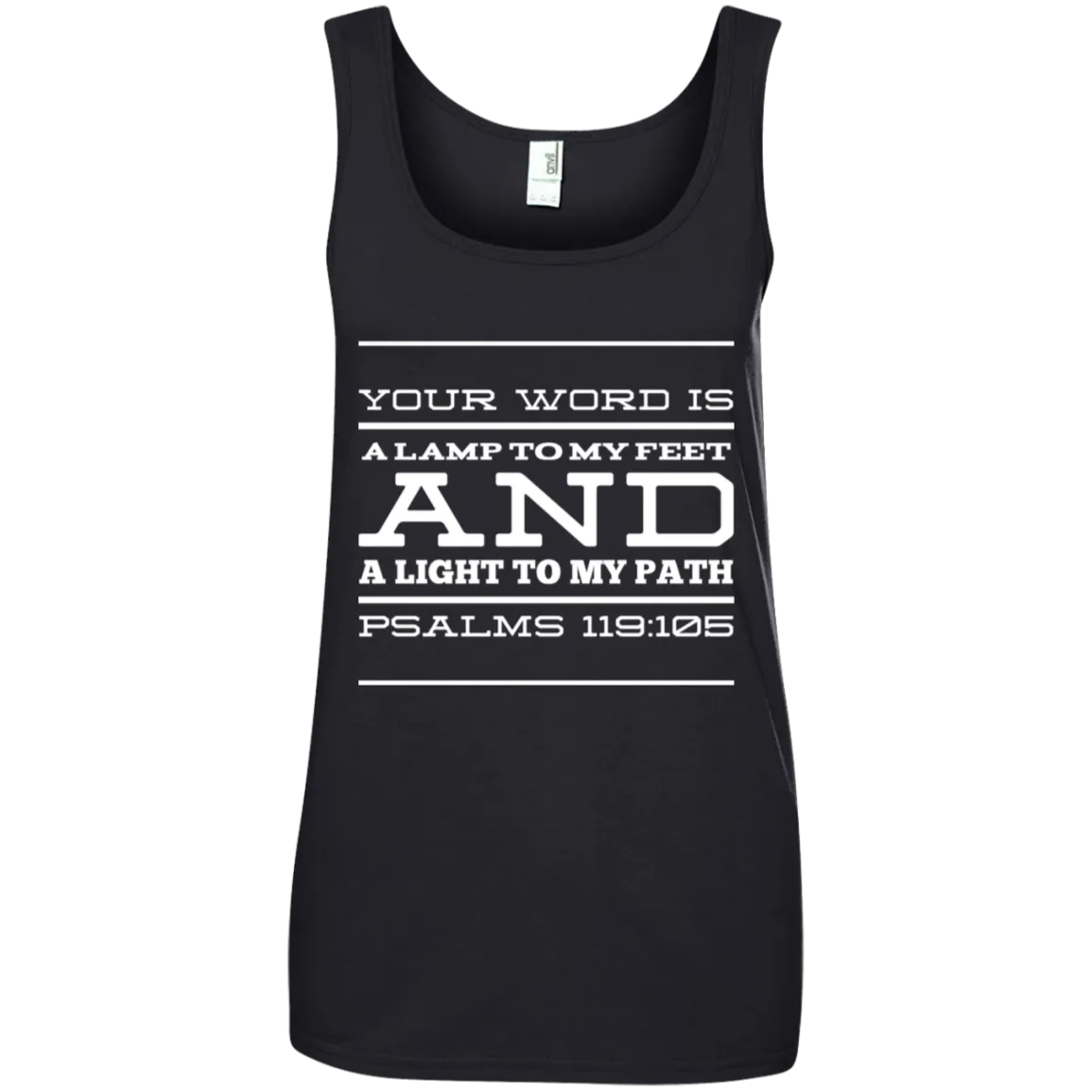 Bible Verse Ladies' 100% Ringspun Cotton Tank Top - Your Word Is Light To My Path ~Psalm 119:105~ Design 11 (White Font)