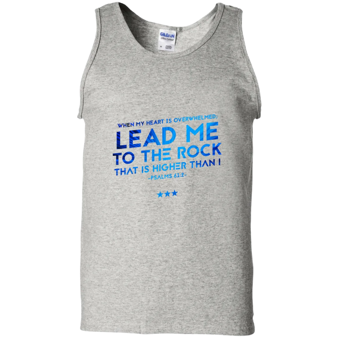 Bible Verse Men 100% Cotton Tank Top - Lead Me To The Rock That Is Higher Than I ~Psalm 61:2~ Design 12