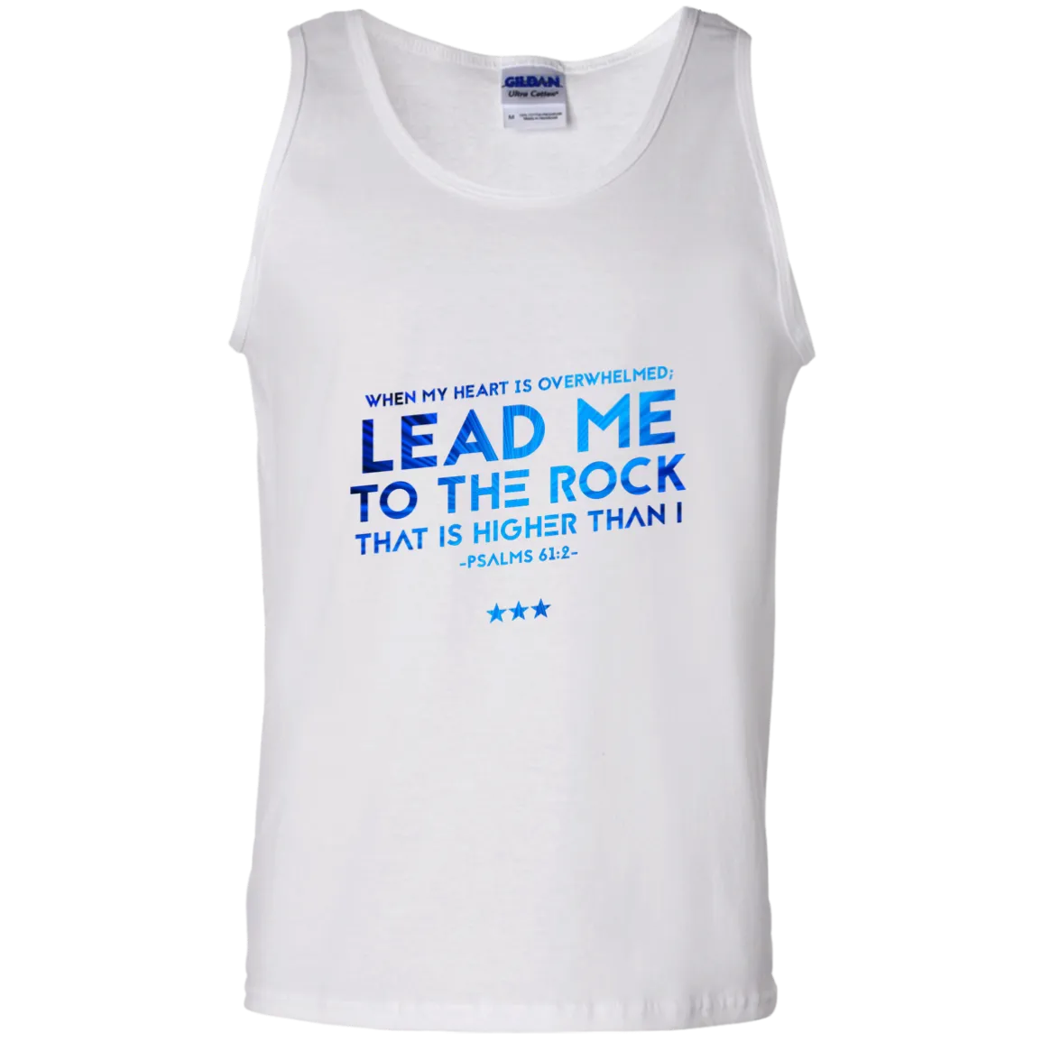 Bible Verse Men 100% Cotton Tank Top - Lead Me To The Rock That Is Higher Than I ~Psalm 61:2~ Design 12