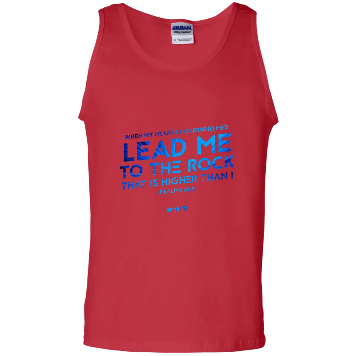 Bible Verse Men 100% Cotton Tank Top - Lead Me To The Rock That Is Higher Than I ~Psalm 61:2~ Design 12