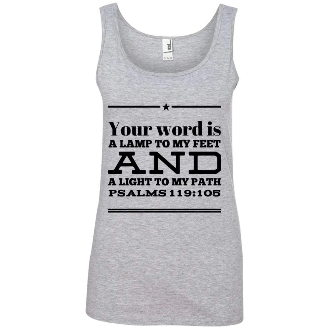 Bible Verses Ladies' 100% Ringspun Cotton Tank Top - Your Word Is Light To My Path ~Psalm 119:105~ Design 10 (Black Font)