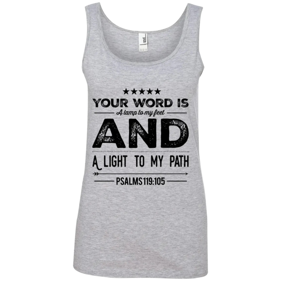 Bible Verses Ladies' 100% Ringspun Cotton Tank Top - Your Word Is Light To My Path ~Psalm 119:105~ Design 16 (Black Font)